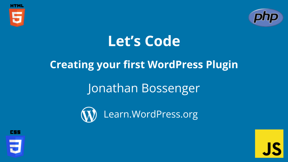 Let’s code! Creating your first WordPress Plugin